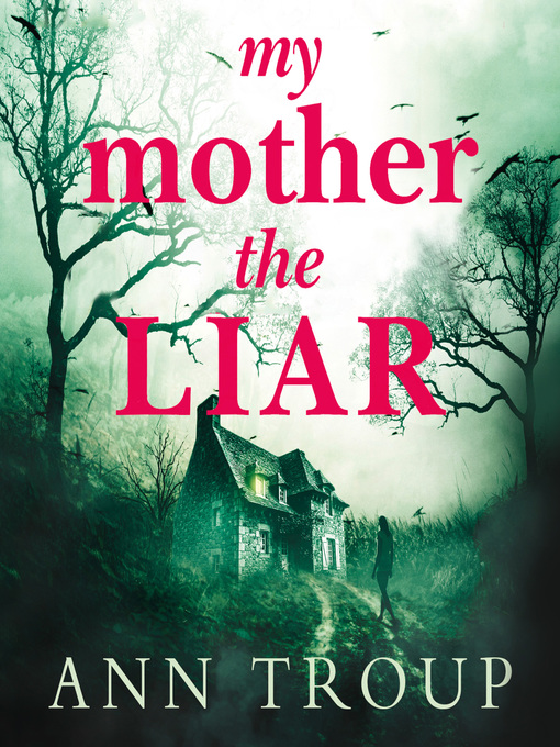 Title details for My Mother, the Liar by Ann Troup - Wait list